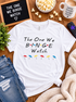 The One We Binge Watch Unisex Tee in White