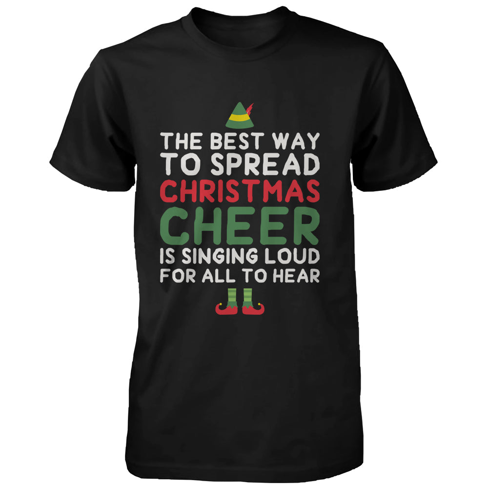 Best Way to Spread Christmas Cheer -Unisex Top